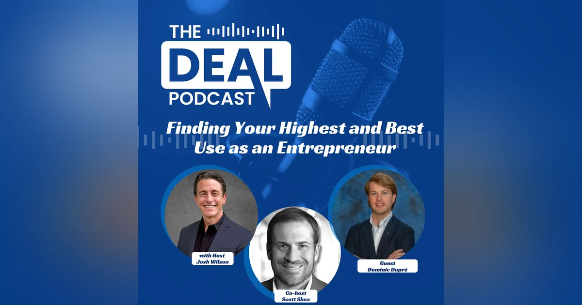 Finding Your Highest and Best Use as an Entrepreneur — Dominic Dupré