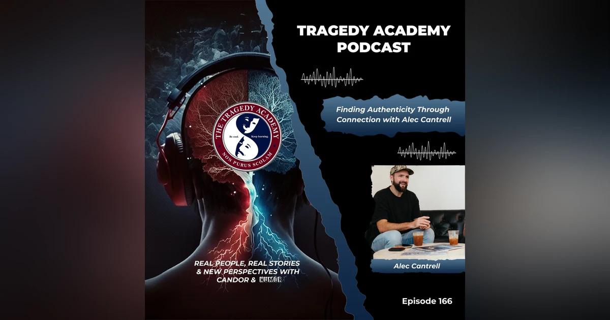 Finding Authenticity Through Connection with Alec Cantrell