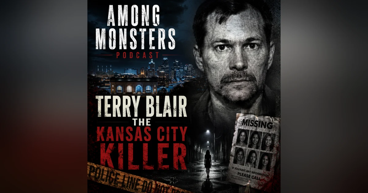 S2 Ep25: Terry Blair The Kansas City Killer