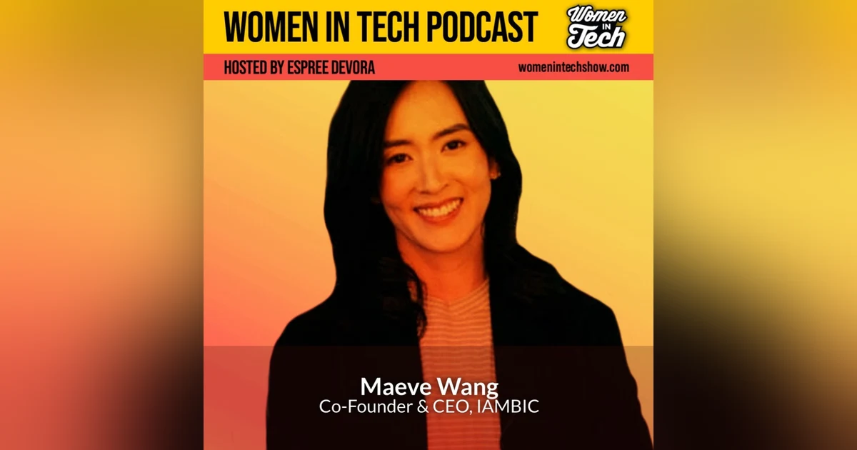 Maeve Wang of IAMBIC: Made To Fit Shoes: Women In Tech New York