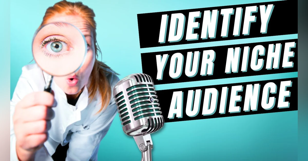 How to Identify Your Niche Podcast Audience for Guest Appearances