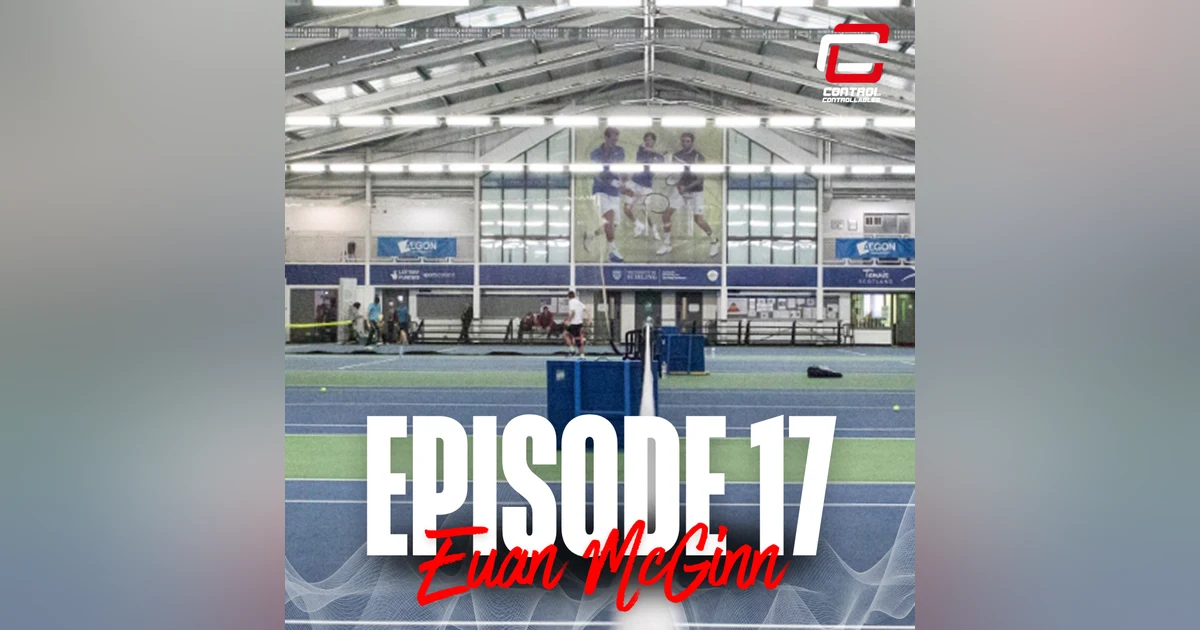 Episode 17: Euan McGinn- GB University Tennis