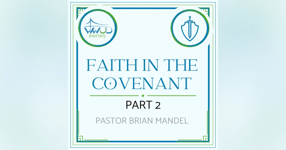 Bridge Church Fredericksburg Texas Full Sermons - Bridge Church Fredericksburg | Faith in the Covenant | Pastor Brian Mandel | January 19, 2025