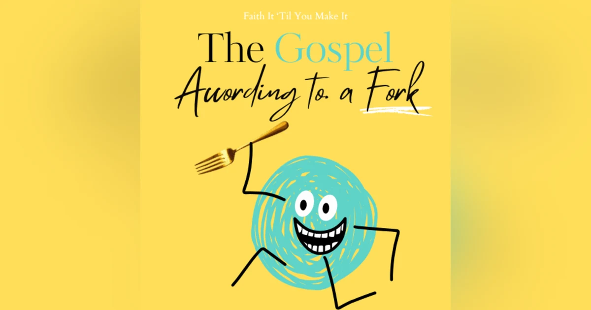 The Gospel According to a Fork