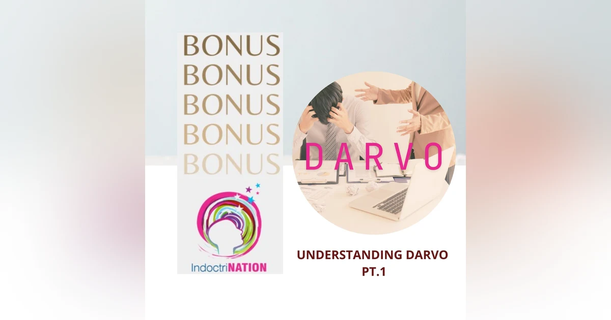 BONUS EPISODE PREVIEW: Understanding DARVO pt. 1