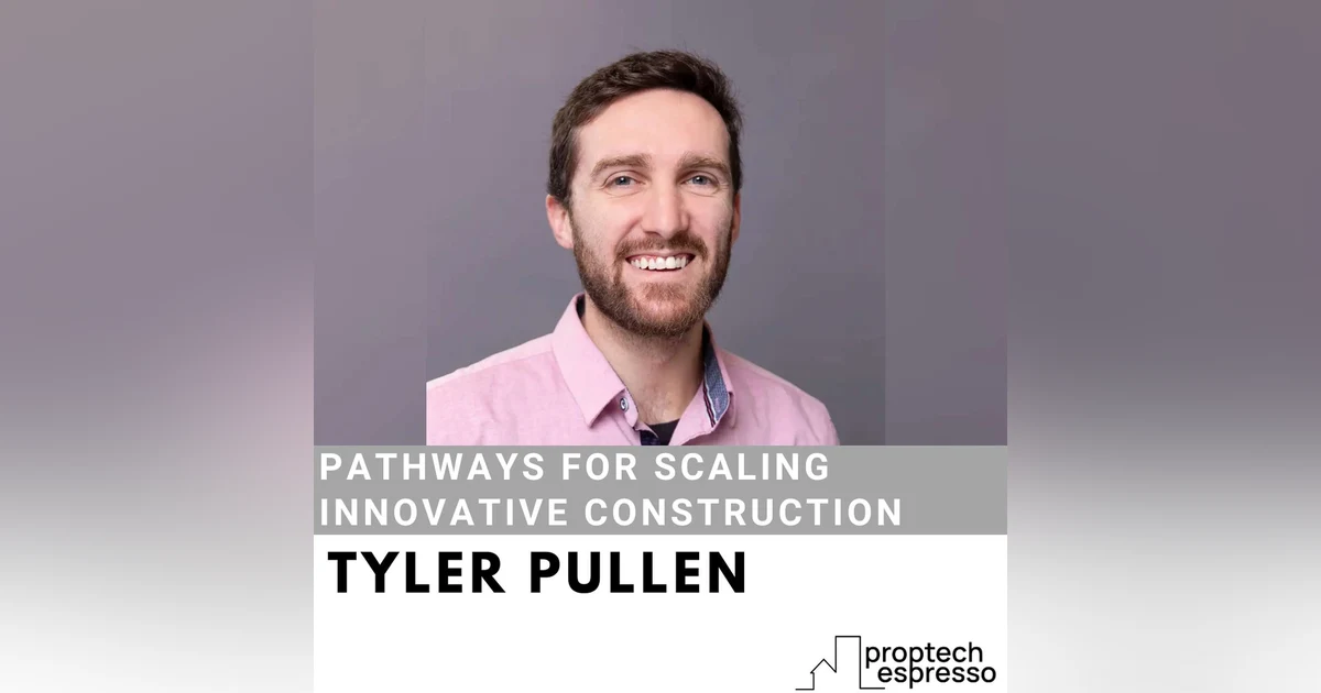 Tyler Pullen - Pathways for Scaling Innovative Construction