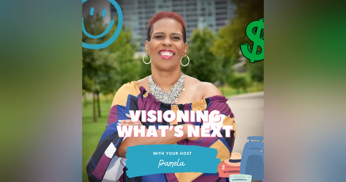 Episode 73 Visioning What's Next with Pamela Stone