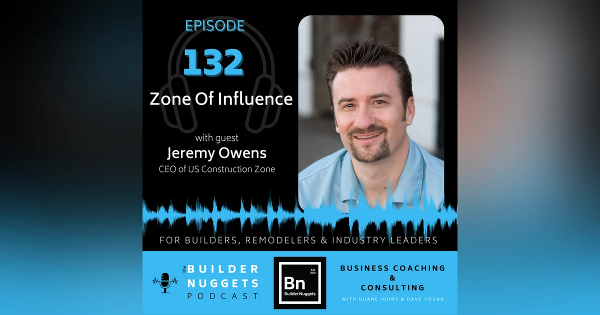 Ep 132: Zone of Influence