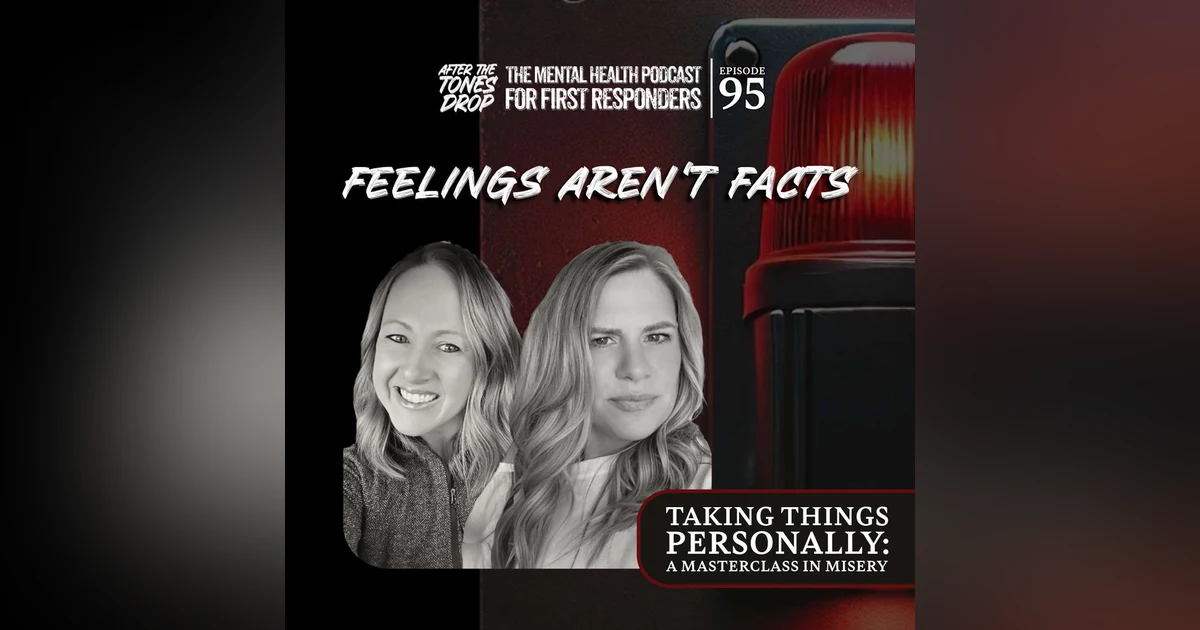 Feelings Aren't Facts:Taking Things Personally-A Masterclass in Misery