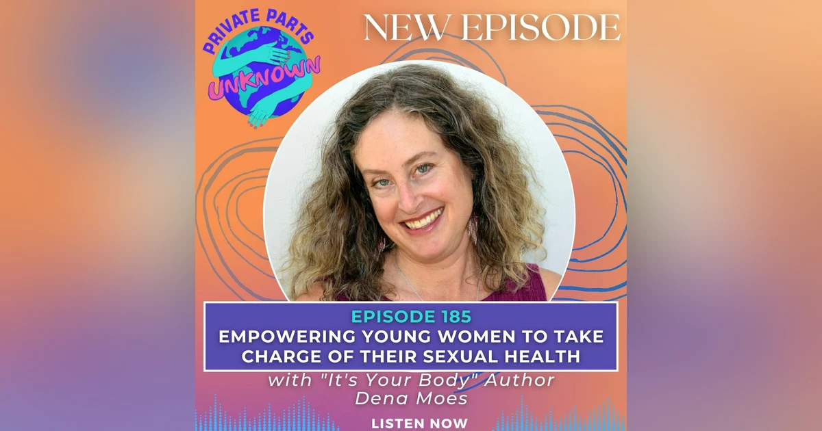 Empowering Young Women to Take Charge of Their Sexual Health with "It's Your Body" Author Dena Moes