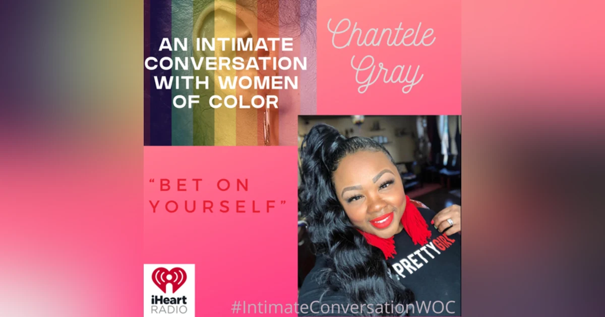 Bet on Yourself with Chantele Gray