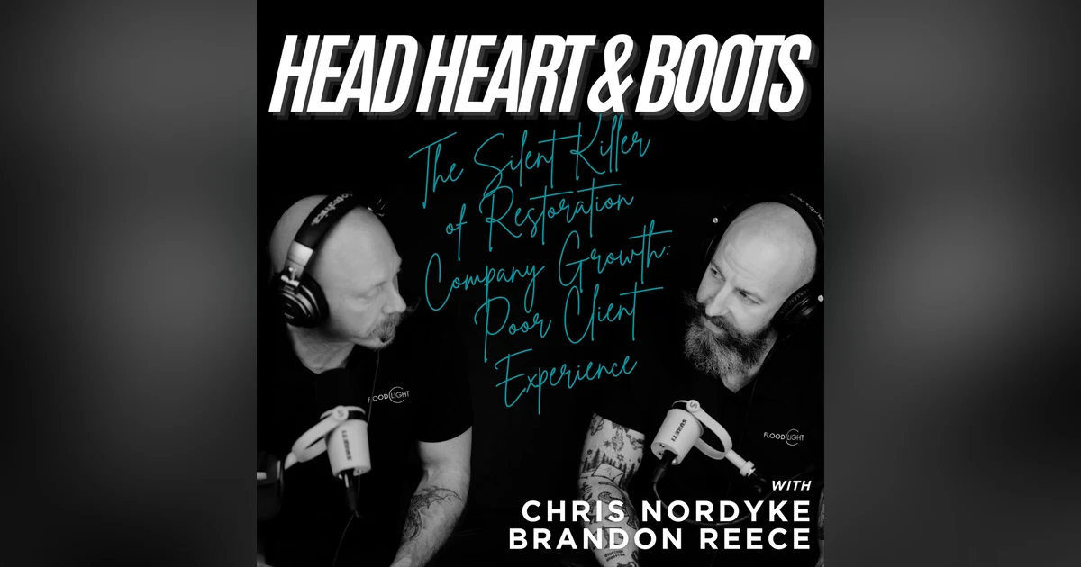 Ep 192 - "The Silent Killer of Restoration Company Growth: Poor Client Experience"