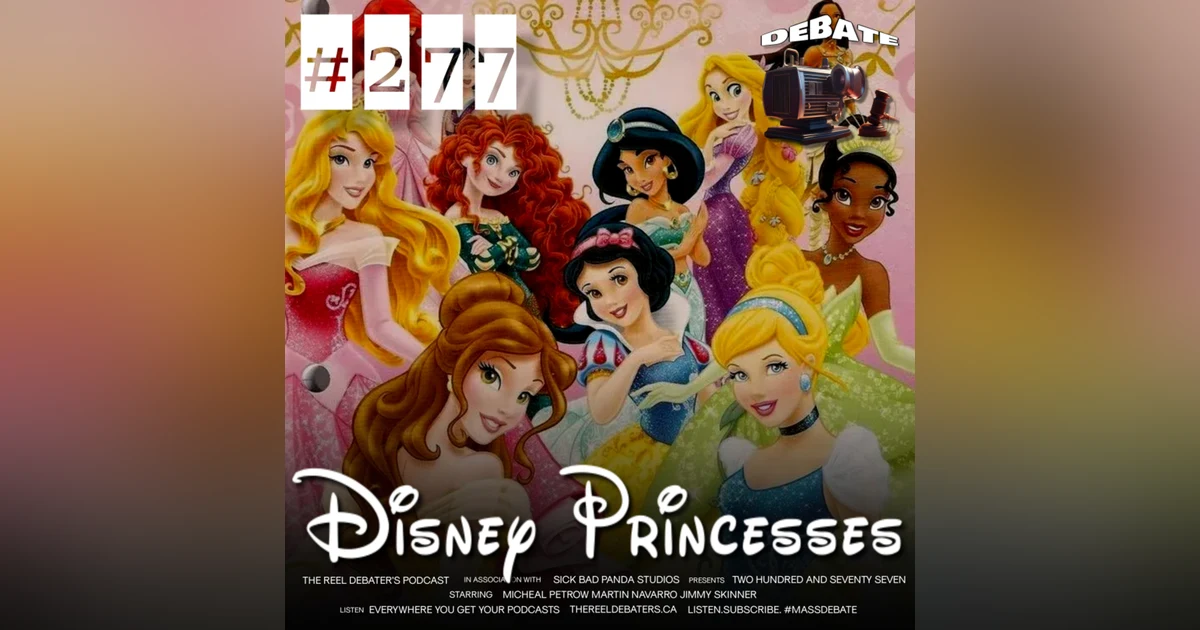 #277 "Dishonour on you, dishonour on your cow! The Best Disney Princess