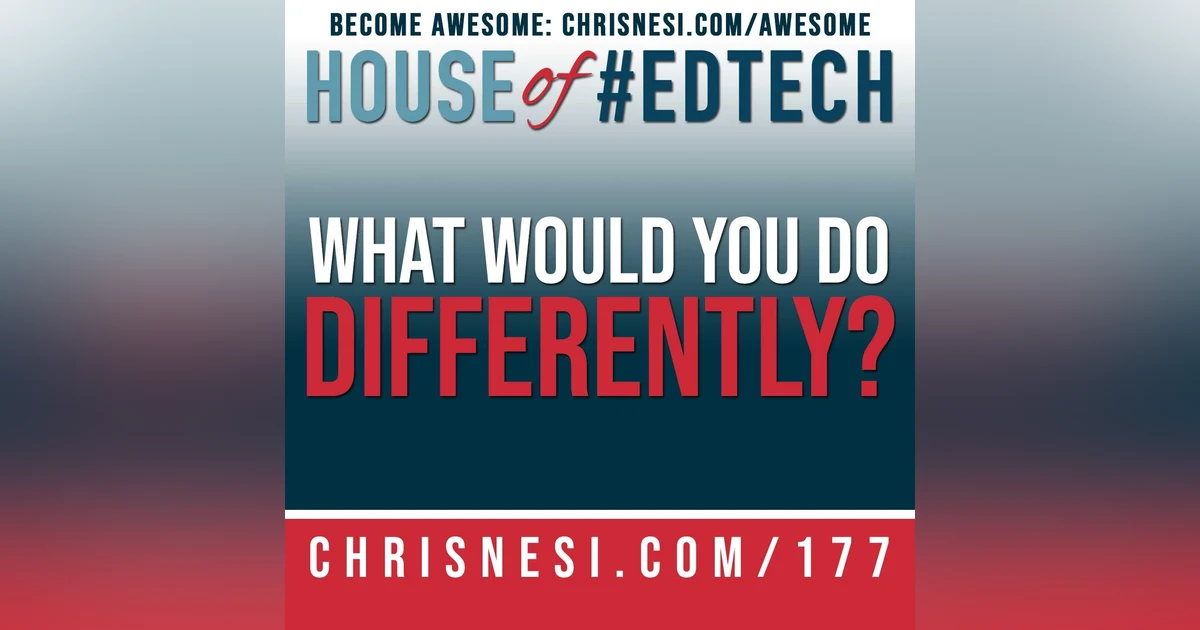What Would You Do Differently? A 2020 Reflection - HoET177