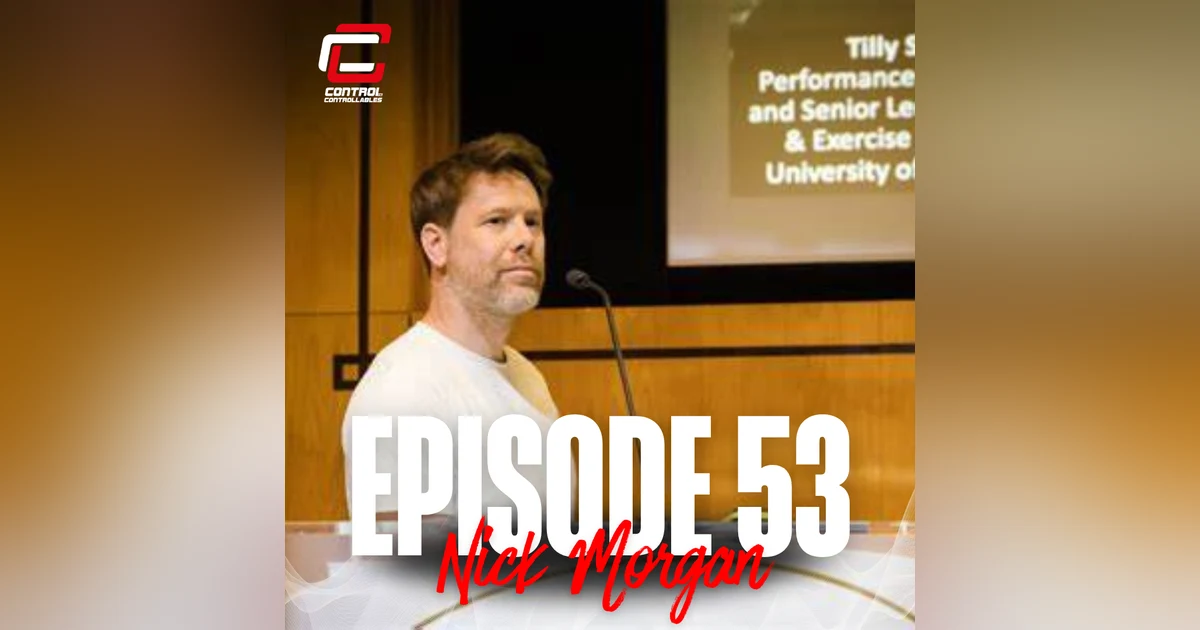 Episode 53: Nick Morgan - Make better choices more often