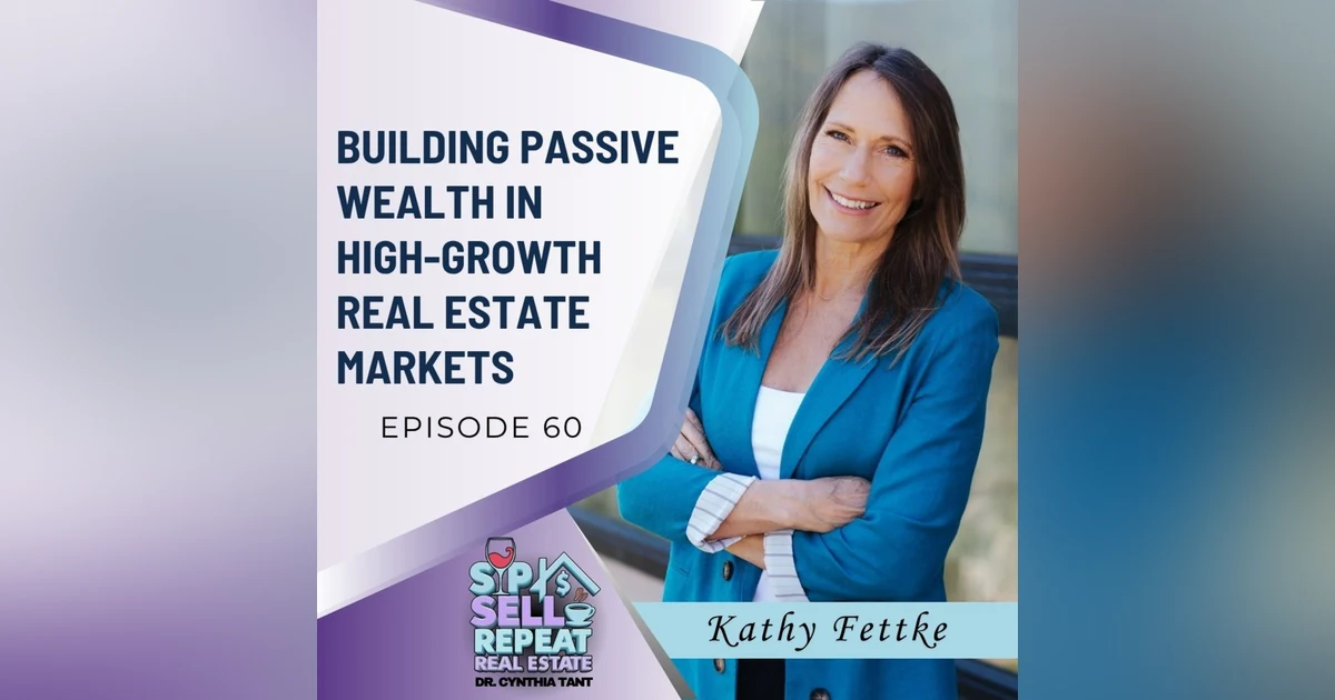 Scaling Wealth with Out-of-State Real Estate | Kathy Fettke (Part 2)