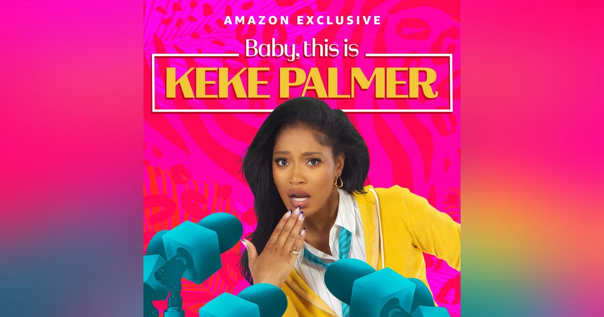 Amazon Music Presents: Baby, This is Keke Palmer