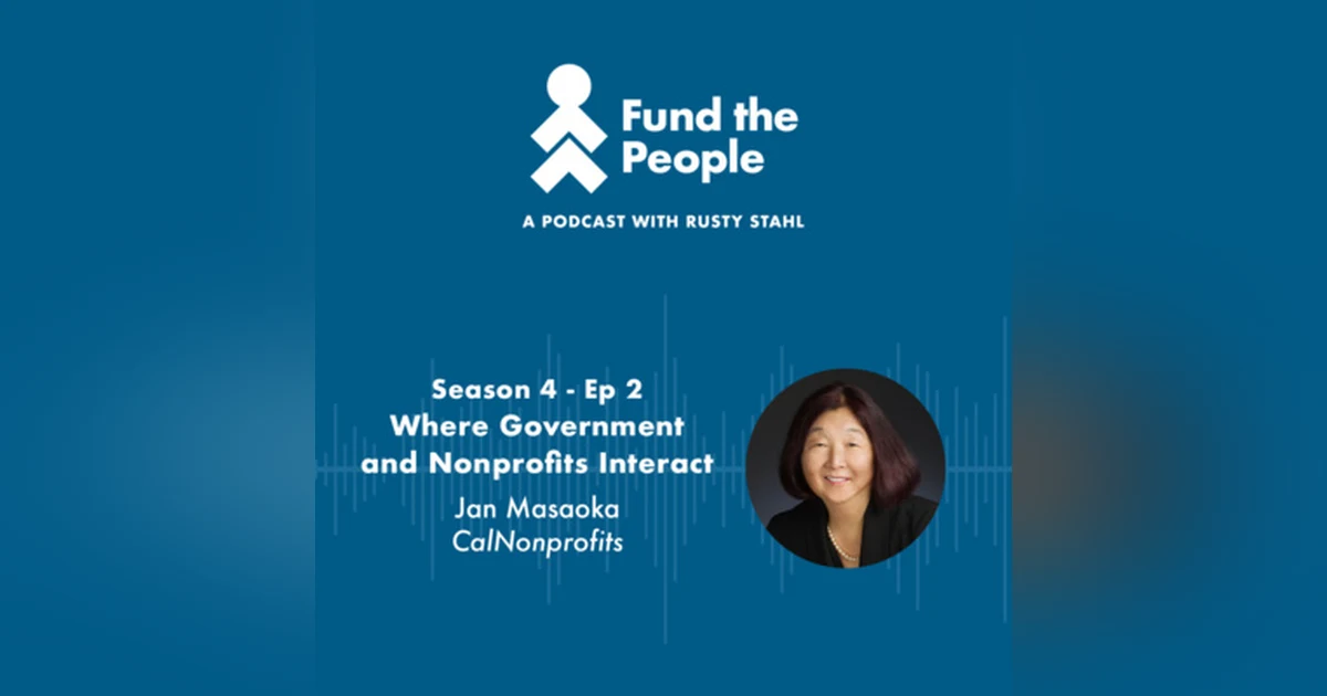 Where Government and Nonprofits Interact - with Jan Masaoka, CalNonprofits