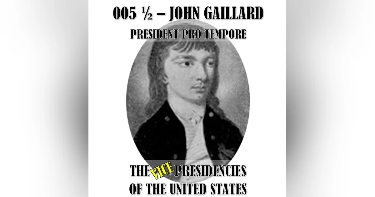 VPOTUS 005.5 - John Gaillard (President Pro Tempore)