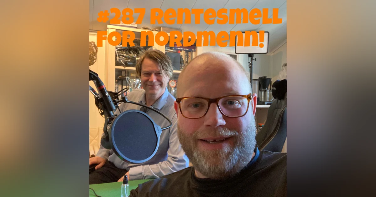 #287 Rentesmell for nordmenn!