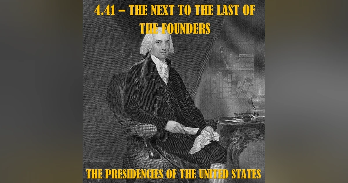4.41 - The Next to the Last of the Founders