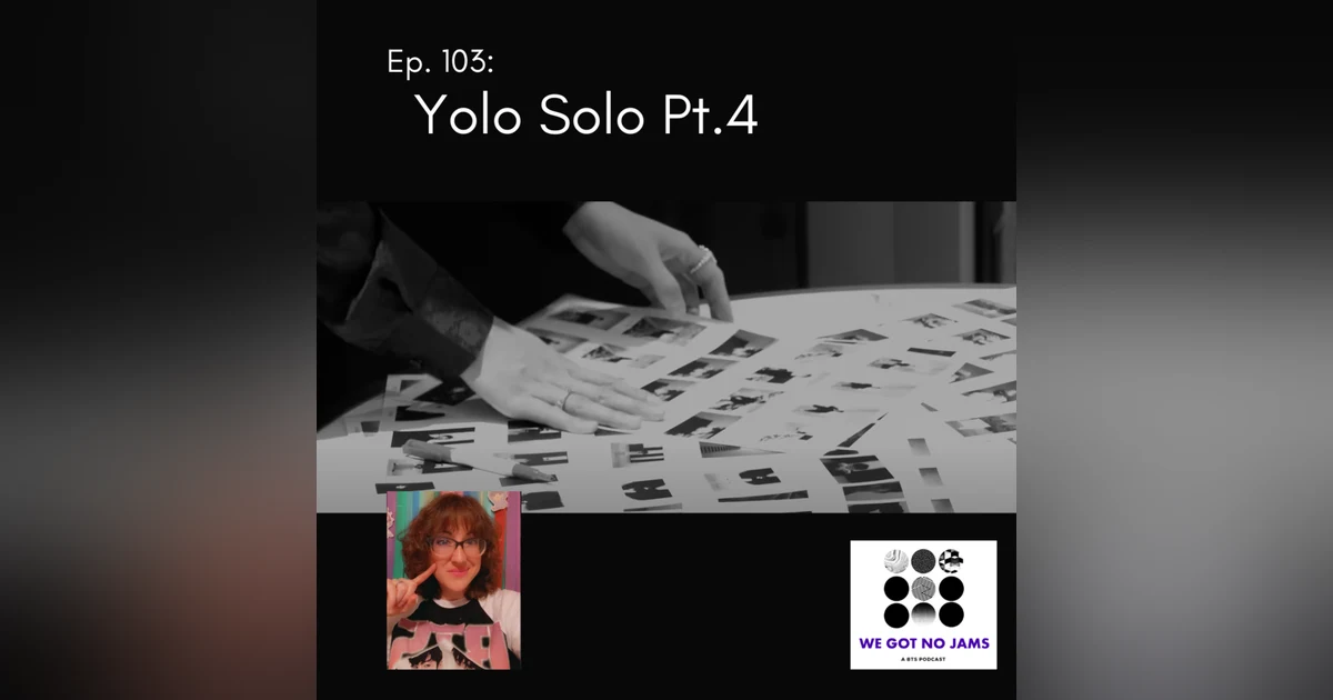 102. Yolo Solo Pt.4
