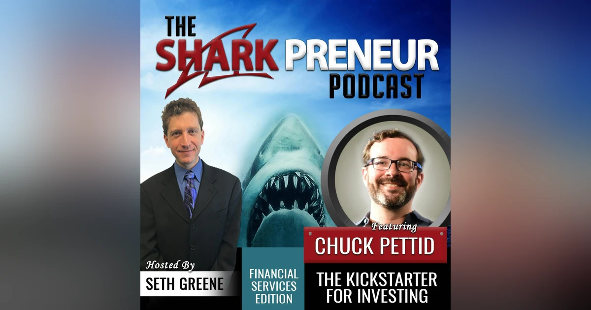 564: The Kickstarter for Investing with Chuck Pettid