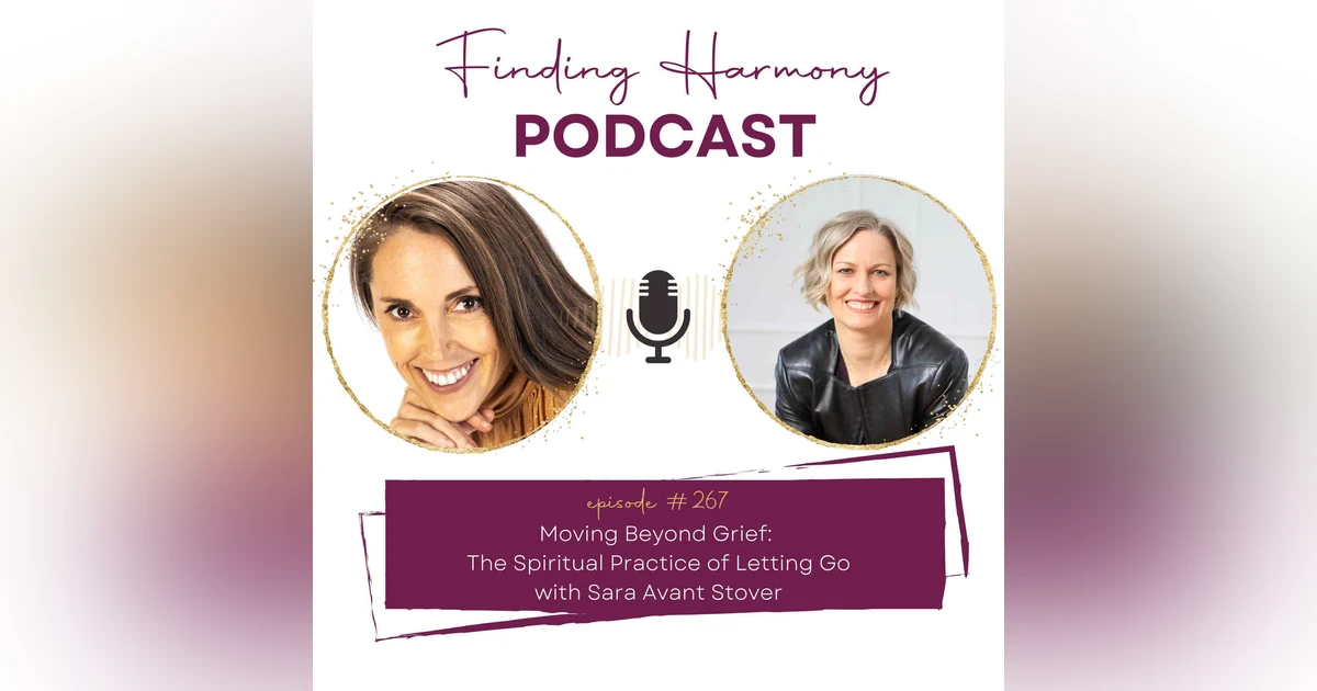 Moving Beyond Grief: The Spiritual Practice of Letting Go