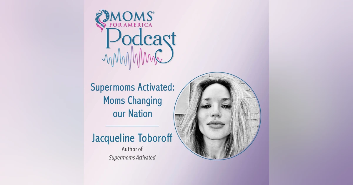 Supermoms Activated: Moms Changing our Nation