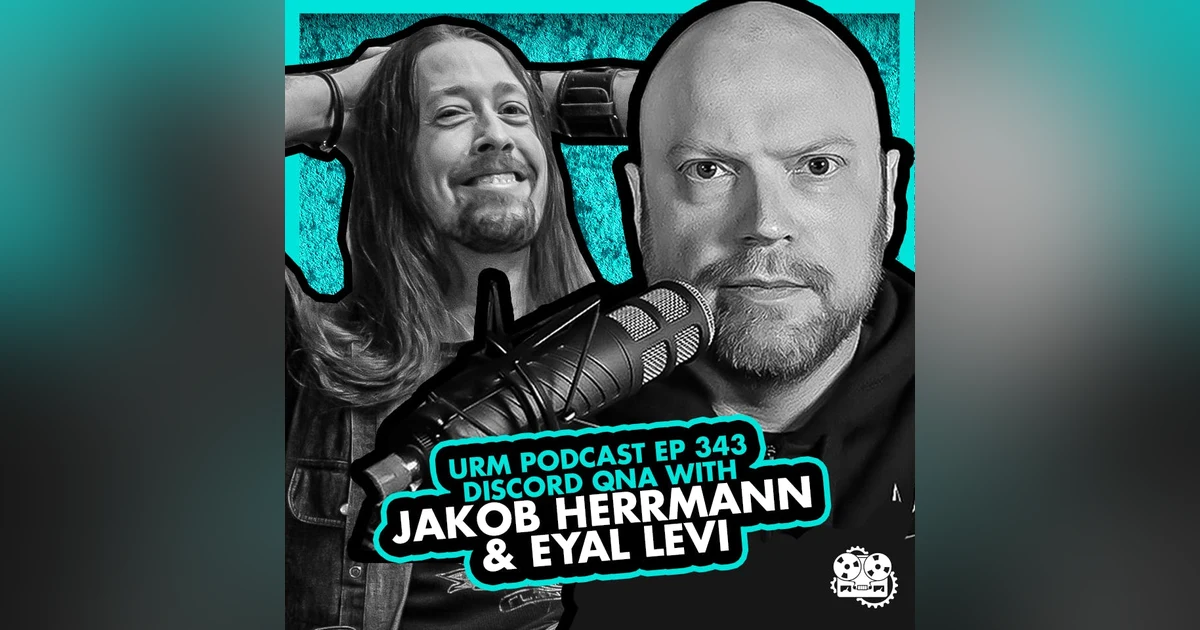 EP 343 | Discord QNA With Jakob Herrmann & Eyal Levi