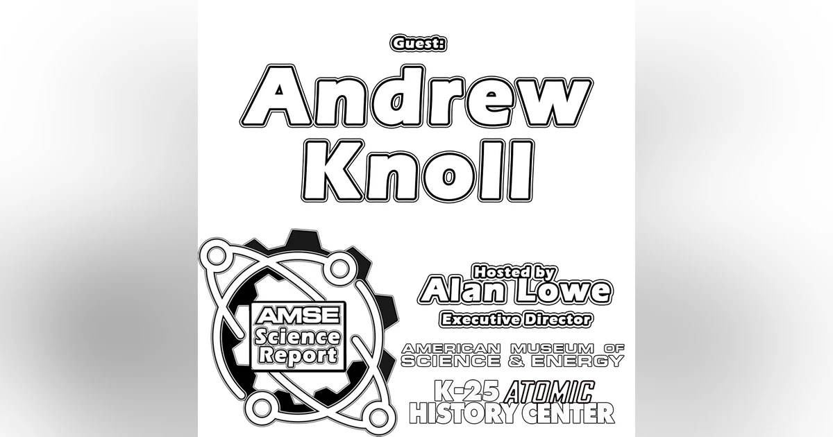 AMSE Science Report with Author Andrew Knoll