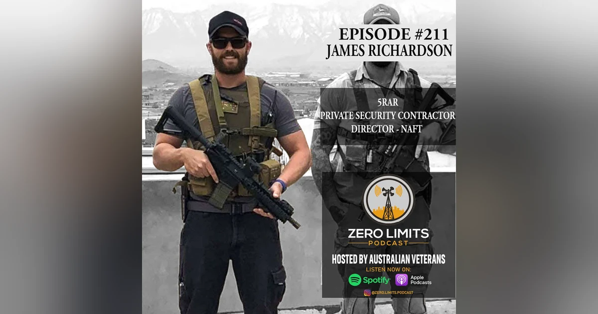 Ep. 211 James Richardson 5RAR, Private Security Contractor and Director - NAFT