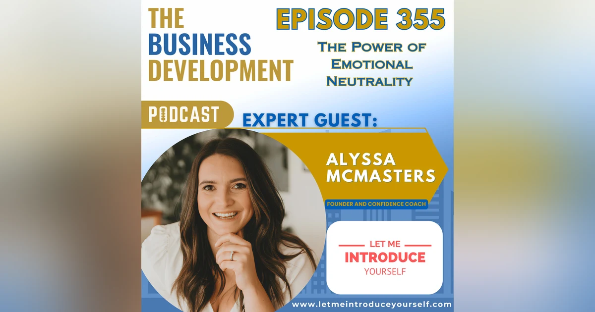 The Power of Emotional Neutrality with Alyssa McMasters