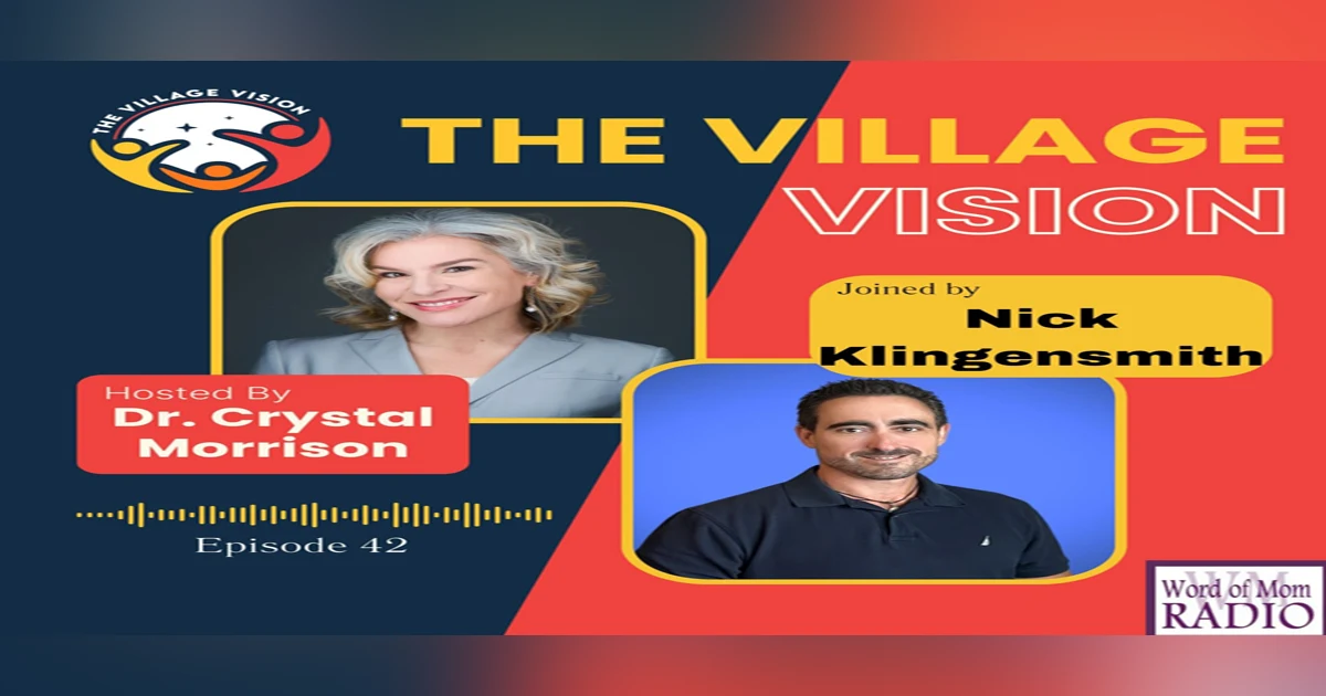 Nick Klingensmith Joins Dr. Crystal Morrison on The Village Vision Podcast