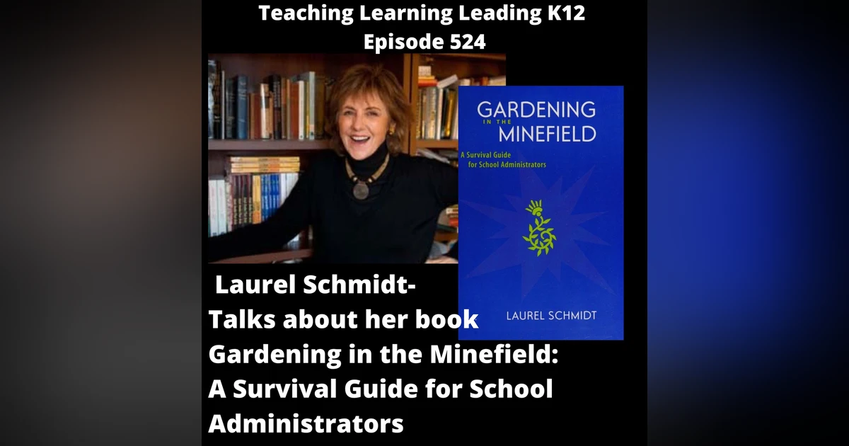 Laurel Schmidt talks about her book Gardening in the Minefield: A Survival Guide for School Administrators -524