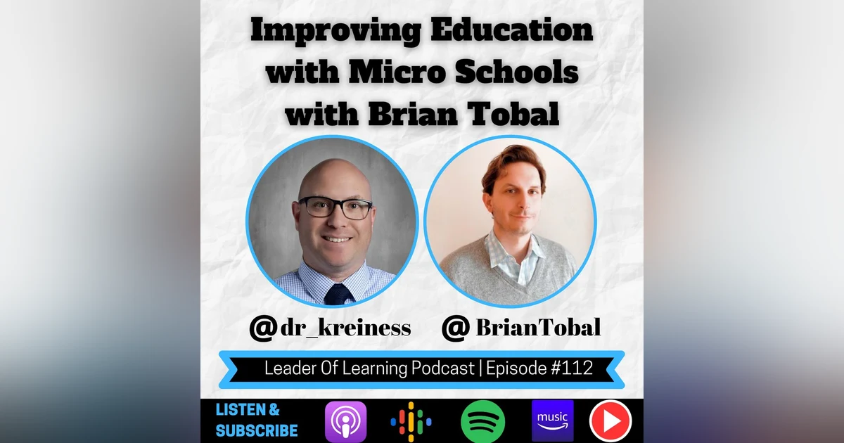 Improving Education with Micro Schools with Brian Tobal