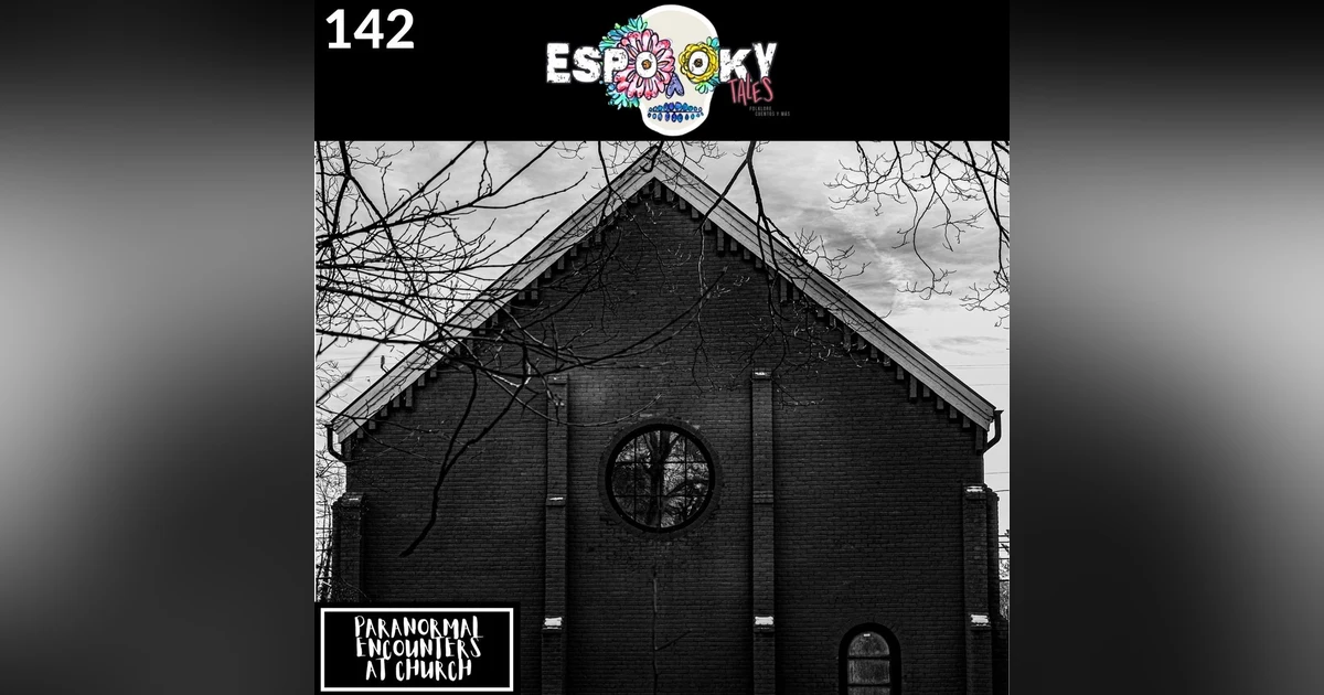 Paranormal Encounters At Church