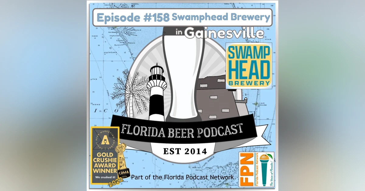 Florida Beer Podcast - Episode 158: Swamphead Brewery, Gainesville, FL