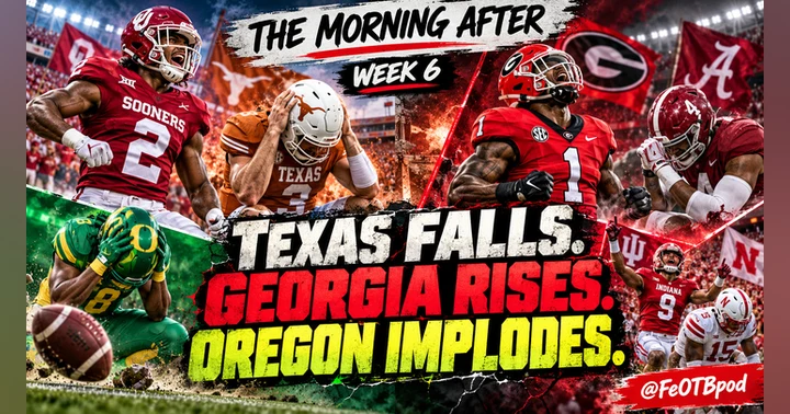 image for THE MORNING AFTER — WEEK 6: Texas Stunned, Georgia Takes the Throne & Oregon Implodes