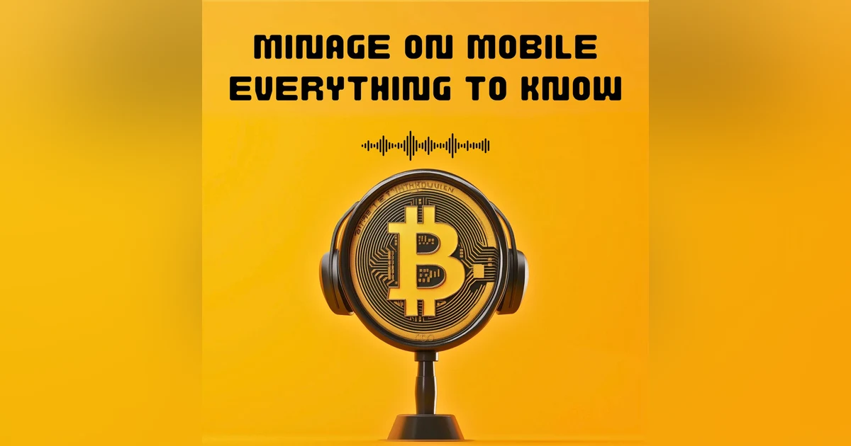 #10. EVERYTHING TO KNOW ABOUT CRYPTO MINAGE ON MOBILE