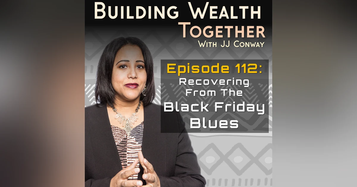 Episode 112: Juice With JJ – The Black Friday Blues