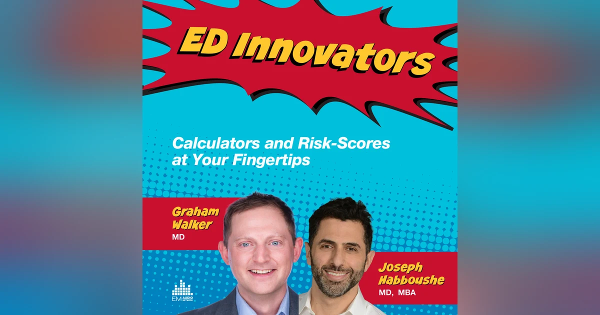 ED Innovators: Calculators and Risk Scores at Your Fingertips