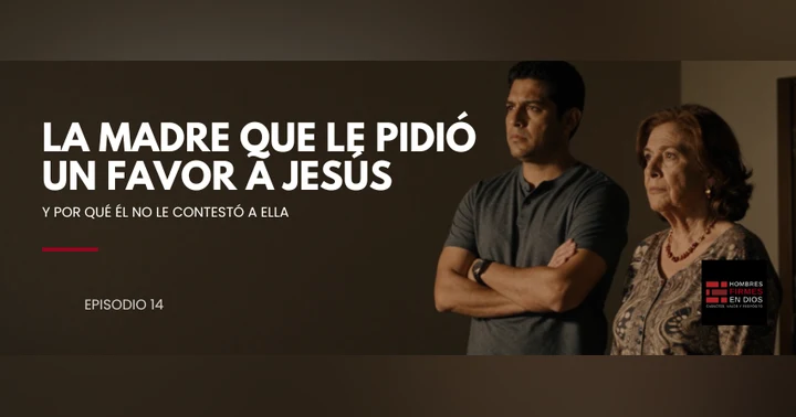 image for LA madre que le pidió un favor a Jesús — y por qué él no le contestó a ella