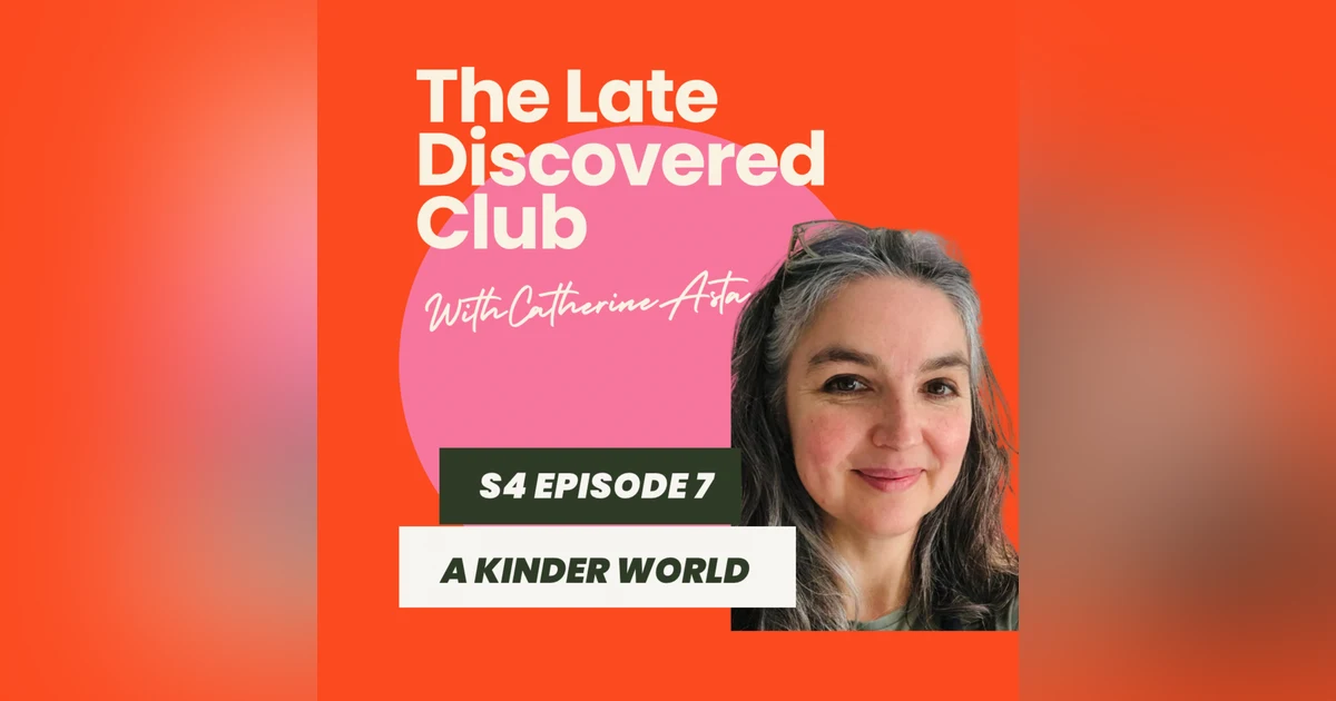 S4 Episode 7 - A Kinder World