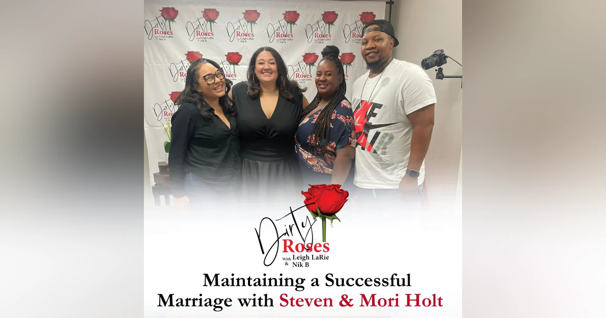 Maintaining a Successful Marriage with Steven & Mori Holt