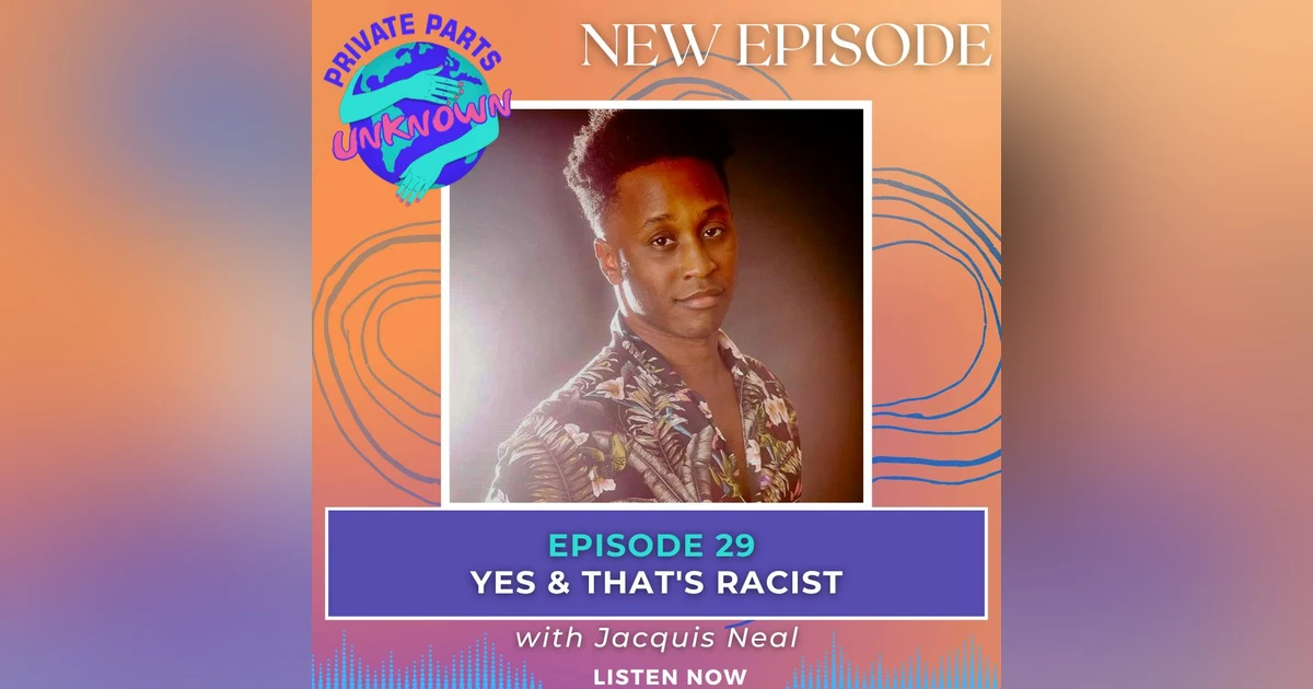 Yes & That's Racist with Jacquis Neal