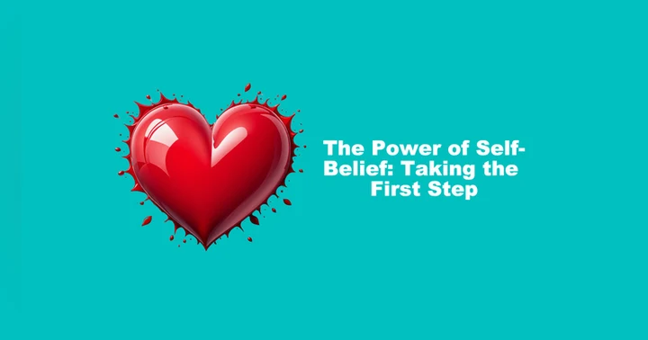 image for The Power of Self-Belief: Taking the First Step