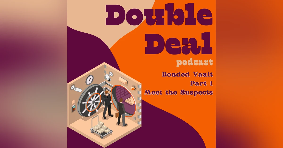 Bonded Vault - Part 1 - Meet the Suspects