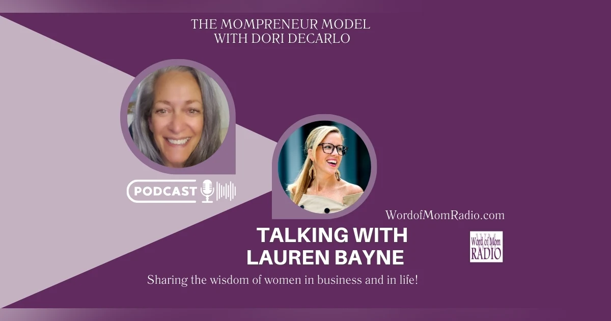 Creative Director Lauren Bayne on The Mompreneur Model with Dori DeCarlo
