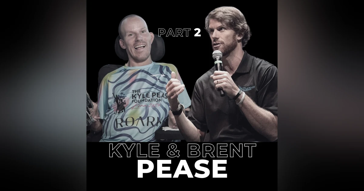 139: Passion, Purpose, and the Next Step with Kyle & Brent Pease